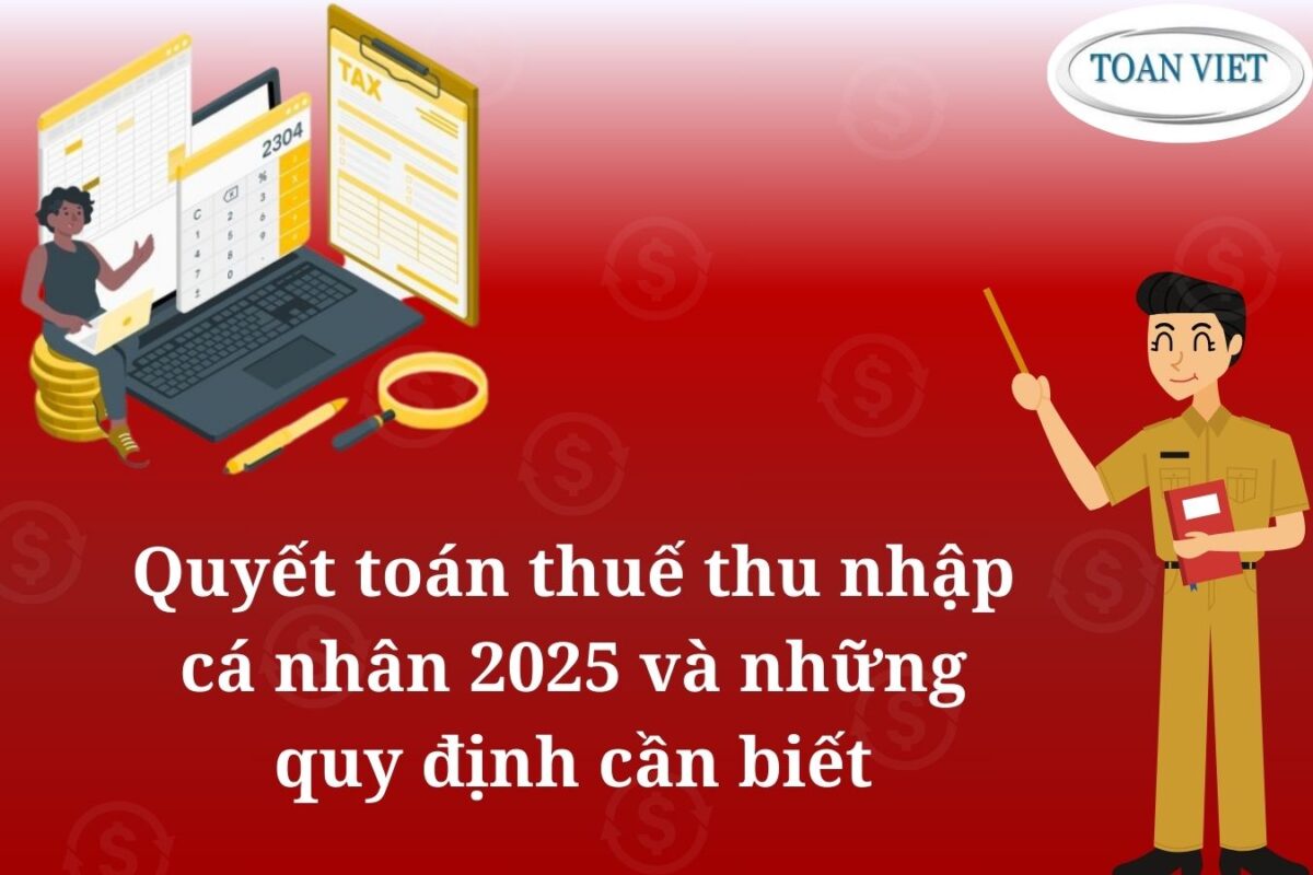 Quyết toán thuế thu nhập cá nhân 2025