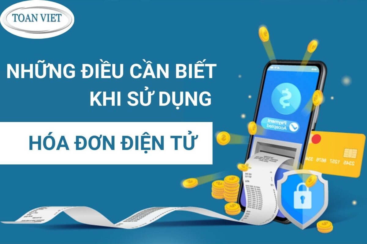 15 điều bạn cần biết khi sử dụng hóa đơn điện tử 2025
