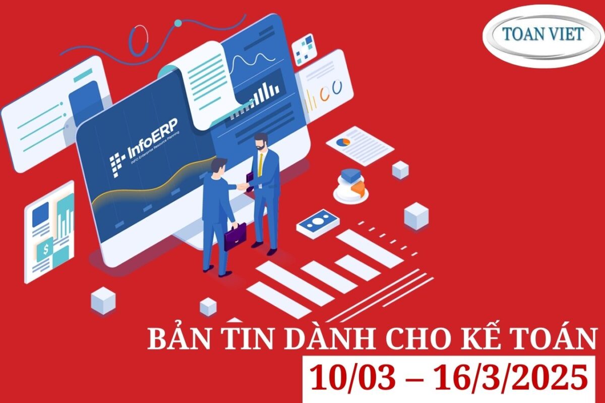 Bản tin dành cho Kế toán tuần từ 10 – 16/3/2025